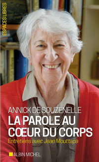 Annick de Souzenelle — La parole au coeur du corps