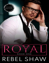 Rebel Shaw — Royal (Club Pivot Book 1)