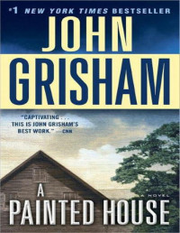 John Grisham — A Painted House