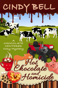 Cindy Bell — Hot Chocolate and Homicide (Chocolate Centered Mystery 11)