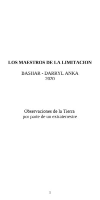 Bashar, Darryl Anka, — LOS MAESTROS DE LA LIMITACION