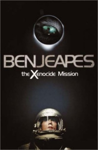 Ben Jeapes — The Xenocide Mission
