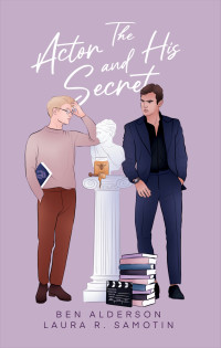 Ben Alderson & Laura R. Samotin — The Actor and His Secret