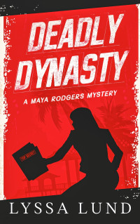 Lyssa Lund — Deadly Dynasty