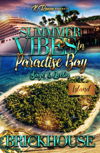 Brickhouse — Summer Vibes In Paradise Bay: Sage & Qeelin