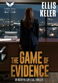Ellis Keler — The Game of Evidence