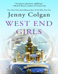 Jenny Colgan [Colgan, Jenny] — West End Girls: A Novel