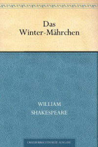 Shakespeare, William — Das Winter-Mährchen