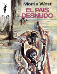 Morris West — EL PAÍS DESNUDO