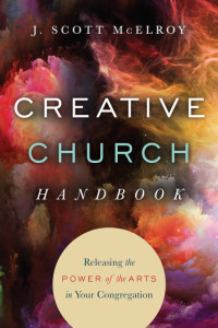 J. Scott McElroy — Creative Church Handbook