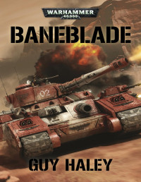 Guy Haley — Baneblade