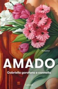 Jorge Amado — Gabriella garofano e cannella