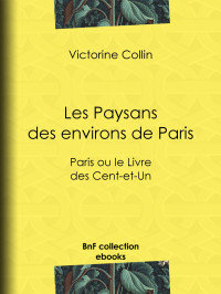 Victorine Collin — Les Paysans des environs de Paris - Paris ou le Livre des Cent-et-Un