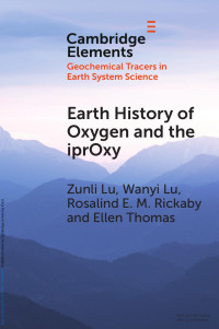 Zunli Lu, Wanyi Lu, Rosalind E.ŁM. Rickaby & Ellen Thomas — Earth History of Oxygen and the iprOxy