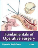 RS Sewta, Rajenda Singh — Fundamentals of Operative Surgery