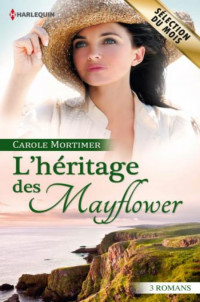 Carole Mortimer [Mortimer, Carole] — L'héritage des Mayflower