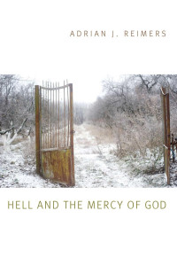 Adrian J. Reimers — Hell and the Mercy of God