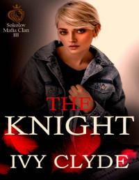 Ivy Clyde [Clyde, Ivy] — The Knight