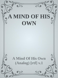 A Mind Of His Own (Analog) — A MIND OF HIS OWN