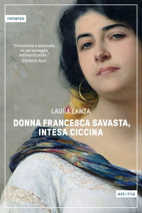 Laura Lanza — Donna Francesca Savasta, intesa Ciccina