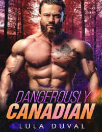 Lula Duval — Dangerously Canadian (Dangerously International Book 2)