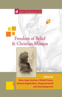 Hans Aage Gravaas;Christof Sauer;Tormod Engelsviken; — Freedom of Belief & Christian Mission