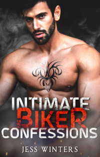 Jess Winters — Intimate Biker Confessions: An Age Gap Motorcycle Club Romance