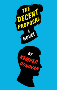 Kemper Donovan — The Decent Proposal