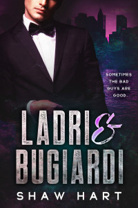 Shaw Hart — Ladri & Bugiardi