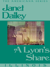 Janet Dailey — A Lyon's Share-Illinois