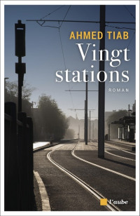 Ahmed Tiab — Vingt stations