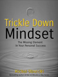 Michal Stawicki — Trickle Down Mindset