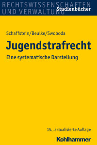 Schaffstein, Friedrich.;Swoboda, Sabine.;Beulke, Werner.; & Dr. Sabine Swoboda — Jugendstrafrecht