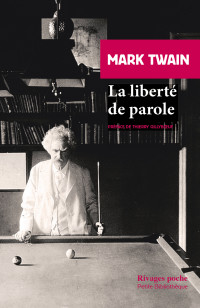 Mark Twain [Twain, Mark] — La liberté de parole