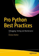 Kristian Rother — Pro Python Best Practices: Debugging, Testing and Maintenance