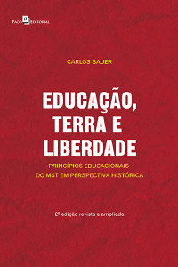 Carlos Bauer; — Educao, terra e liberdade