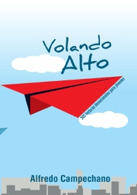 Alfredo Campechano — Volando Alto