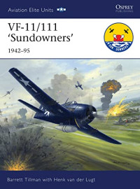 Tillman, Barrett — VF-11/111 ‘Sundowners’ 1942–95 (Aviation Elite Units)