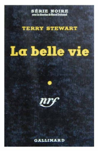 Terry Stewart — La belle vie