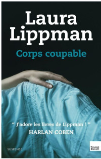 Lippman, Laura — corps coupable