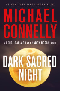 Michael Connelly — Dark Sacred Night