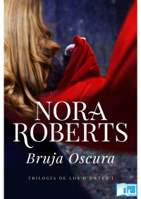 Nora Roberts — Bruja Oscura