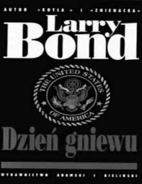 BOND LARRY — Dzien gniewu