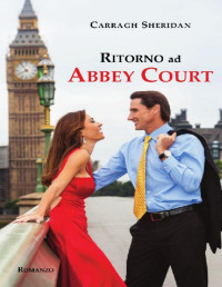 Carragh Sheridan — Ritorno ad Abbey Court (Italian Edition)