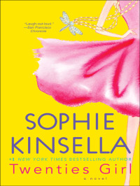 Sophie Kinsella [Kinsella, Sophie] — Twenties Girl