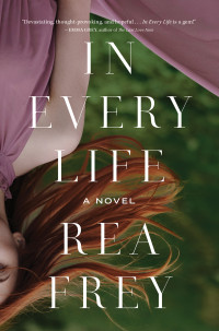 Rea Frey — In Every Life