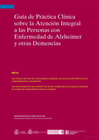 Ministerio de Sanidad de España — Guía de Práctica Clínica para Atención Integral a Personas con Alzheimer y otras Demencias