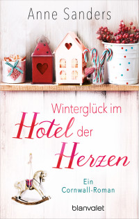 Anne Sanders — Wild at Heart 02 - Winterglueck im Hotel der Herzen