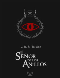 J. R. R. Tolkien — EL SEÑOR DE LOS ANILLOS