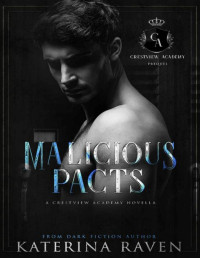 Katerina Raven — Malicious Pacts: A High School Bully Romance: A Crestview Academy Series Prequel (The Crestview Academy)